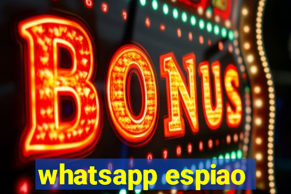 whatsapp espiao